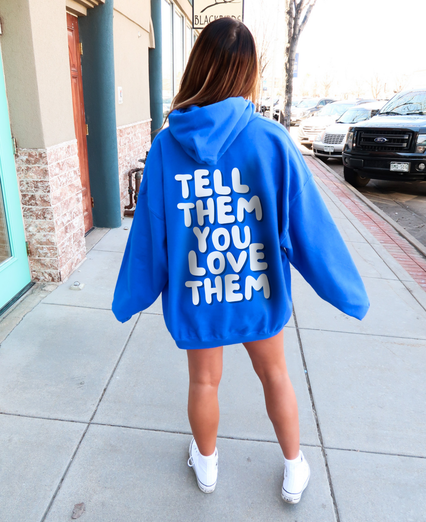 Tell Them You Love Them Hooded Sweatshirt