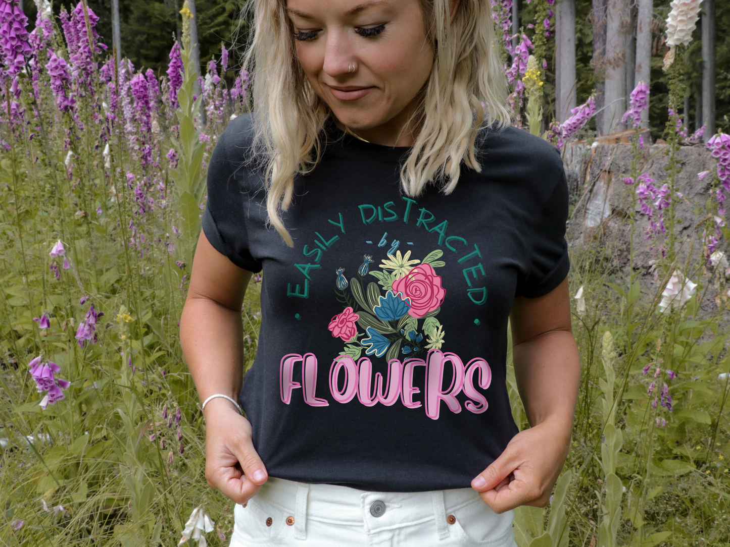 Easily Distracted By Flowers T-shirt